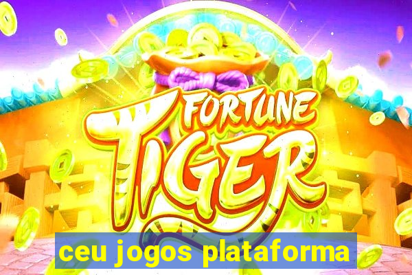 ceu jogos plataforma